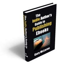 The Indie Author's Guide to Publishing Ebooks